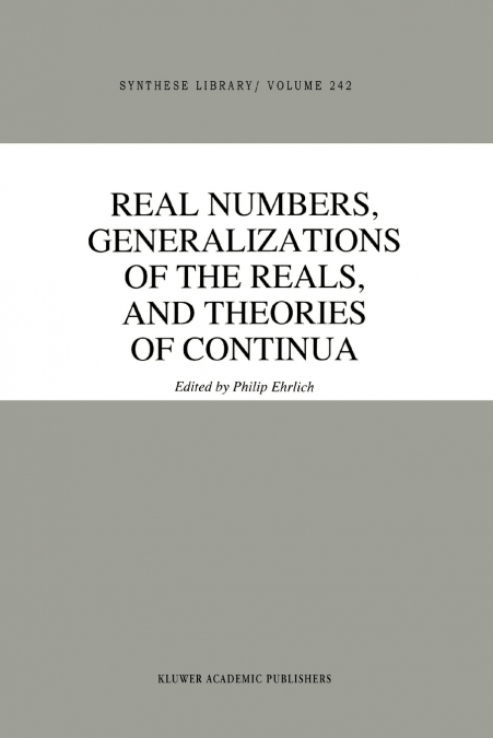 Real Numbers, Generalizations of the Reals, and Theories of Continua