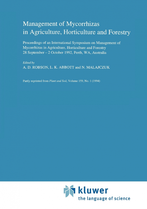 Management of Mycorrhizas in Agriculture, Horticulture and Forestry