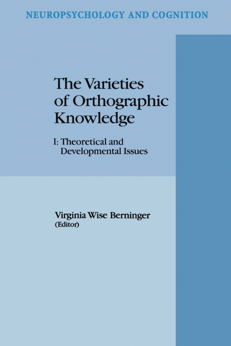 The Varieties of Orthographic Knowledge