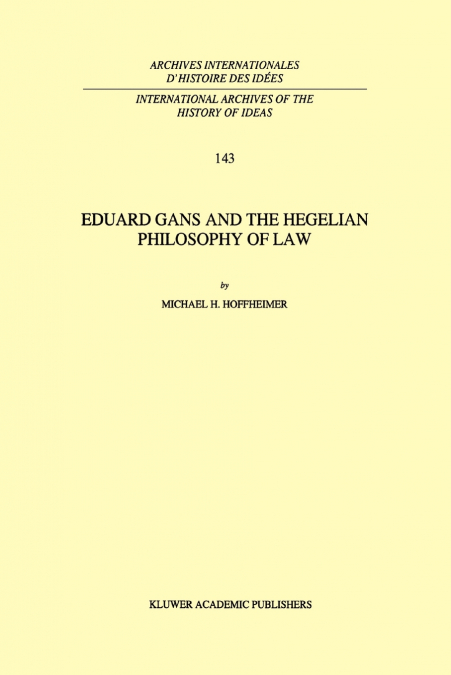 Eduard Gans and the Hegelian Philosophy of Law