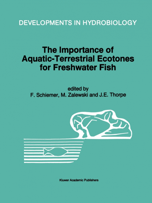 The Importance of Aquatic-Terrestrial Ecotones for Freshwater Fish