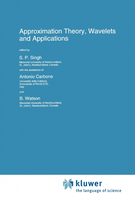 Approximation Theory, Wavelets and Applications