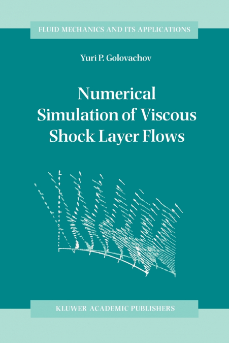 Numerical Simulation of Viscous Shock Layer Flows