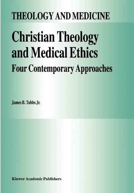 Christian Theology and Medical Ethics