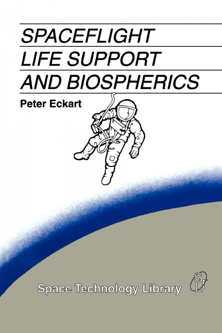 Spaceflight Life Support and Biospherics