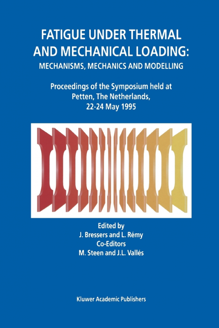 Fatigue under Thermal and Mechanical Loading