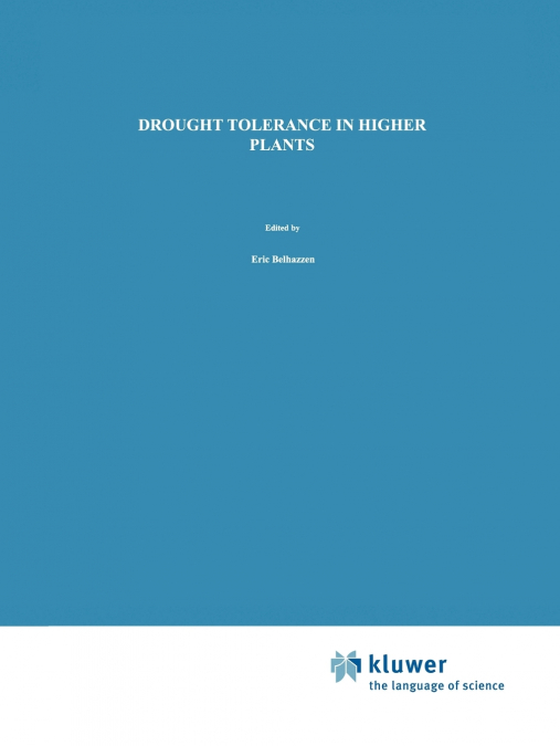 Drought Tolerance in Higher Plants