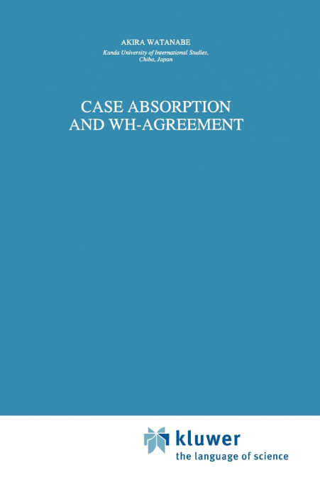 Case Absorption and Wh-Agreement