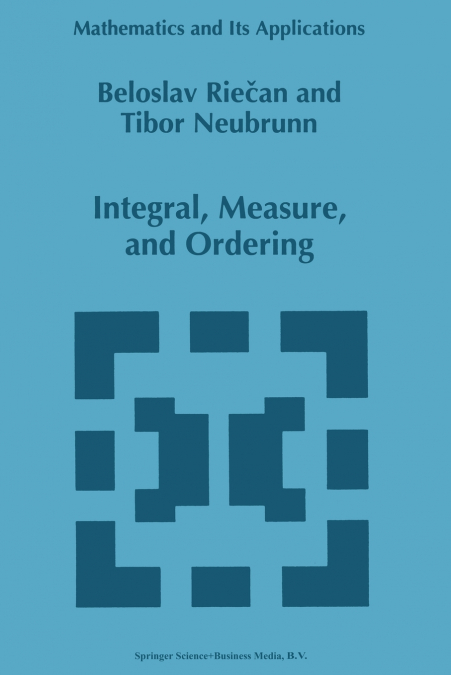 Integral, Measure, and Ordering