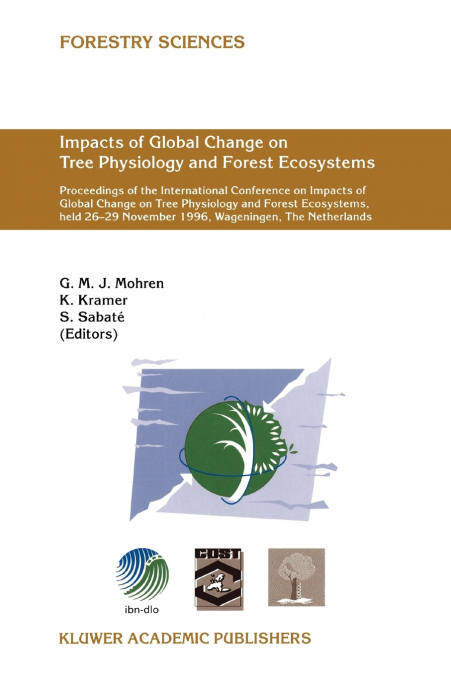 Impacts of Global Change on Tree Physiology and Forest Ecosystems