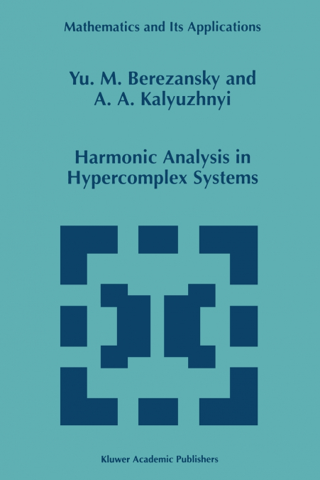 Harmonic Analysis in Hypercomplex Systems