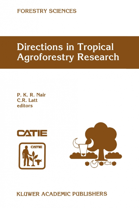 Directions in Tropical Agroforestry Research