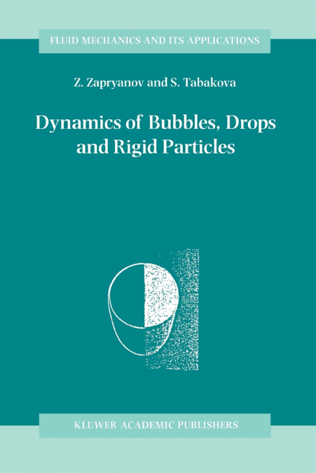 Dynamics of Bubbles, Drops and Rigid Particles