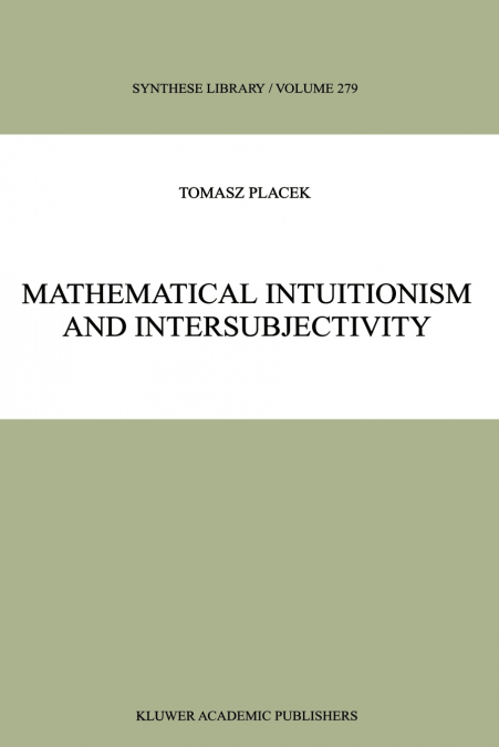 Mathematical Intuitionism and Intersubjectivity