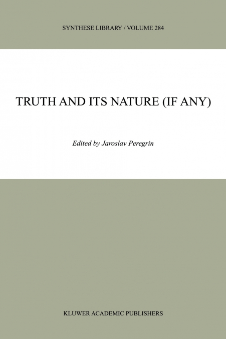 Truth and Its Nature (if Any)