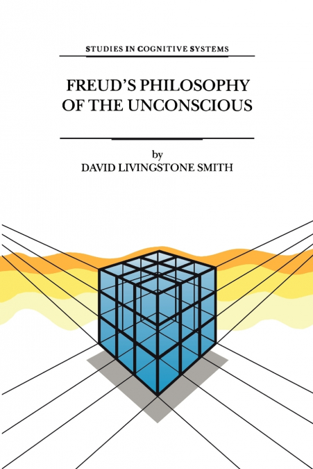 Freud’s Philosophy of the Unconscious