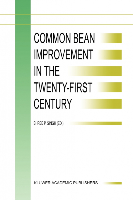 Common Bean Improvement in the Twenty-First Century