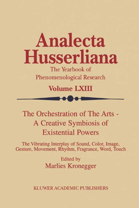 The Orchestration of the Arts - A Creative Symbiosis of Existential Powers