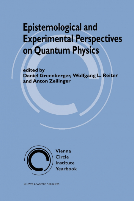 Epistemological and Experimental Perspectives on Quantum Physics