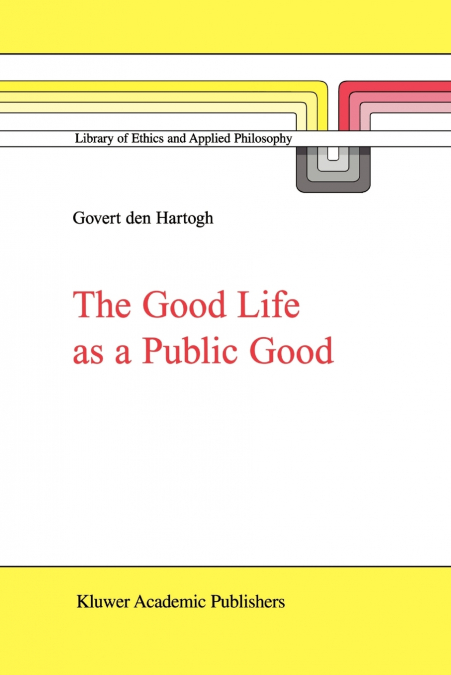 The Good Life as a Public Good