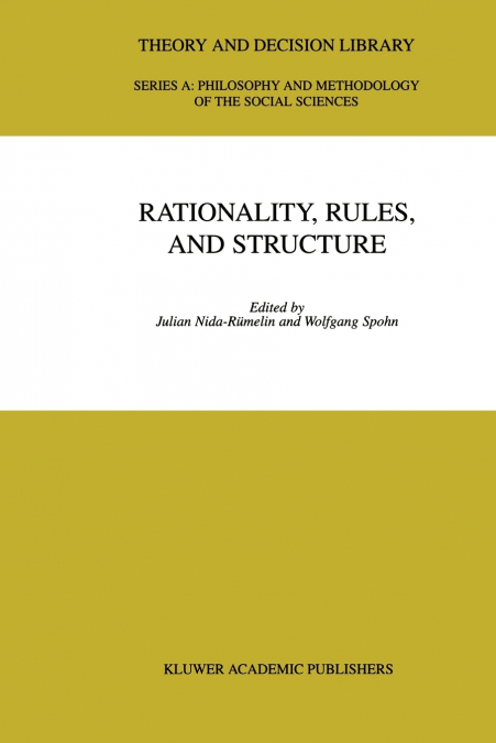 Rationality, Rules, and Structure