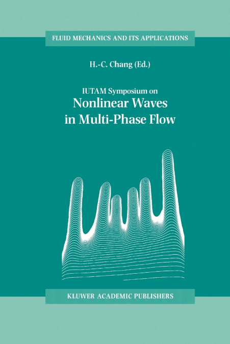 Iutam Symposium on Nonlinear Waves in Multi-Phase Flow
