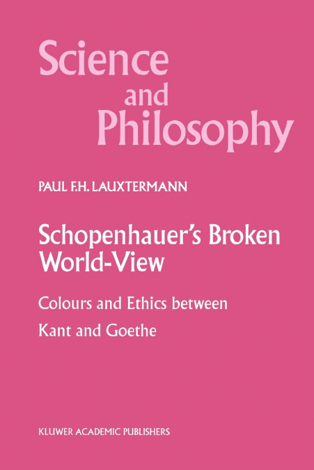 Schopenhauer’s Broken World-View
