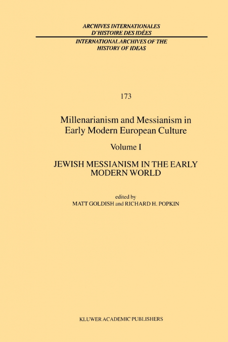 Millenarianism and Messianism in Early Modern European Culture