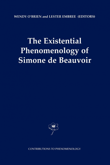 The Existential Phenomenology of Simone de Beauvoir