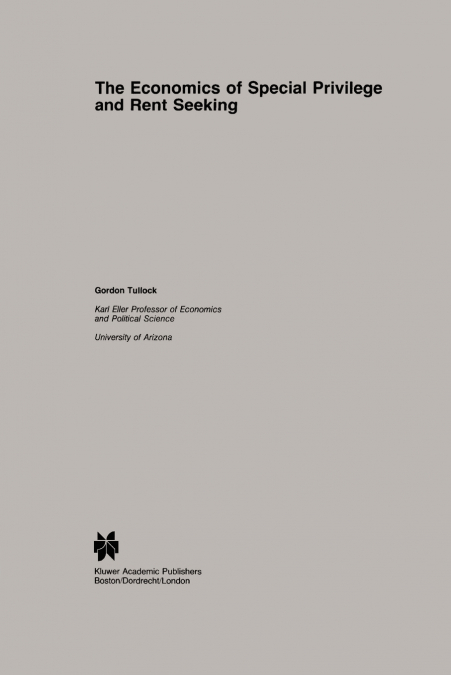 The Economics of Special Privilege and Rent Seeking