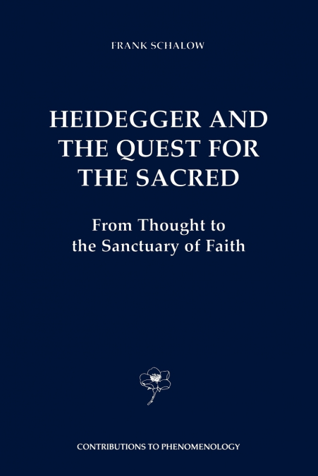 Heidegger and the Quest for the Sacred