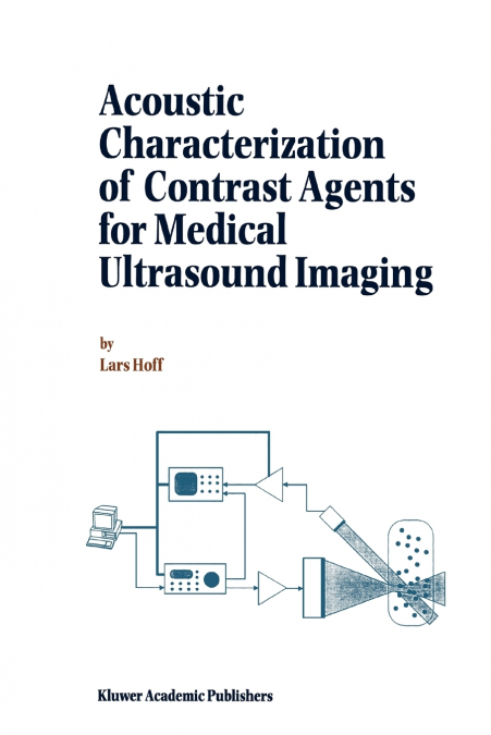 Acoustic Characterization of Contrast Agents for Medical Ultrasound Imaging