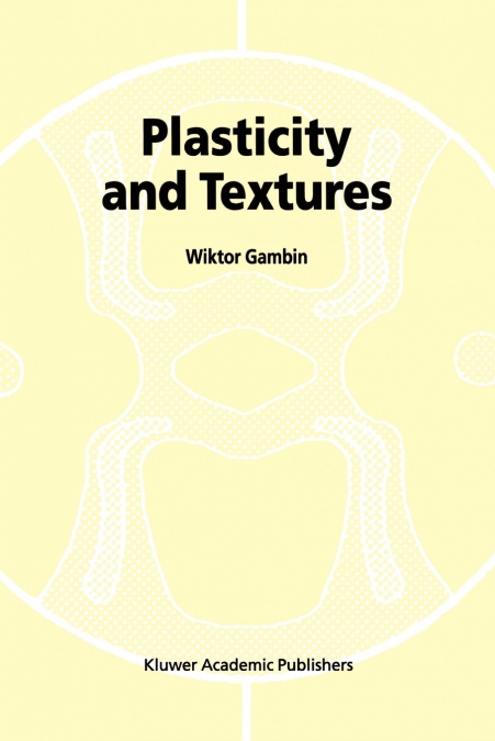 Plasticity and Textures