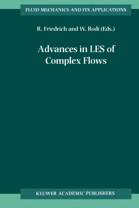 Advances in LES of Complex Flows
