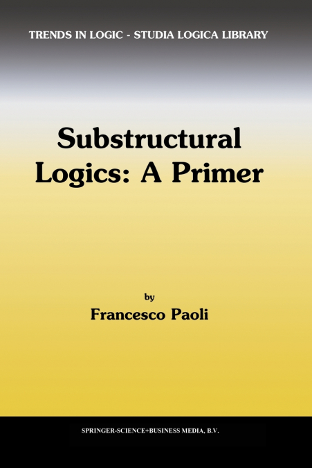 Substructural Logics