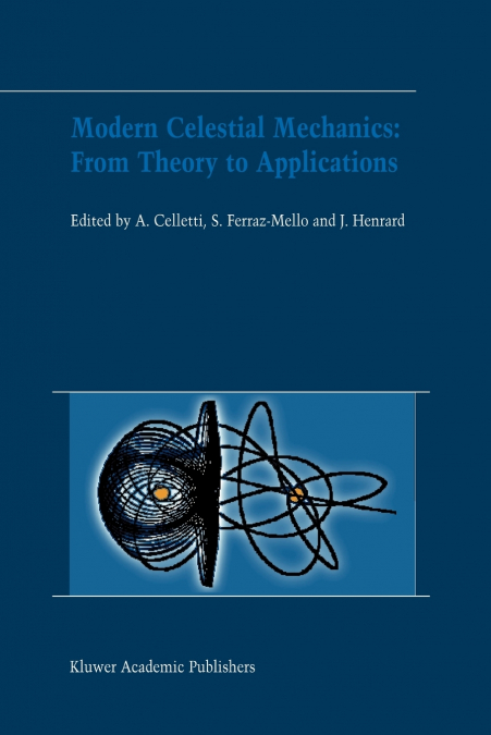 Modern Celestial Mechanics