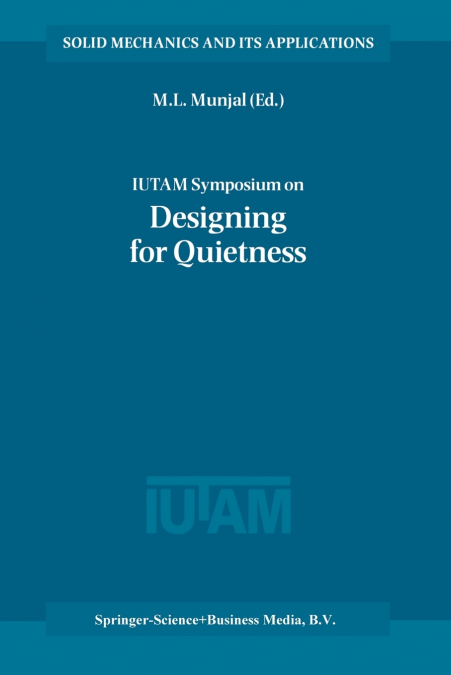 Iutam Symposium on Designing for Quietness