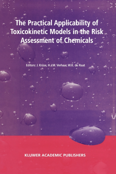The Practical Applicability of Toxicokinetic Models in the Risk Assessment of Chemicals