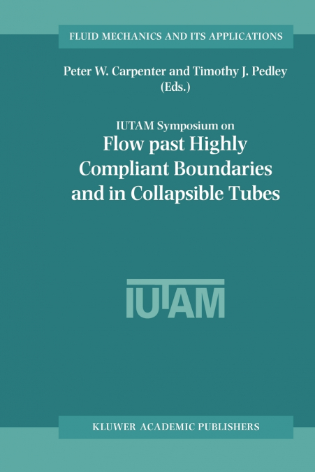 Flow Past Highly Compliant Boundaries and in Collapsible Tubes