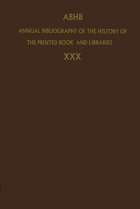 Annual Bibliography of the History of the Printed Book and Libraries