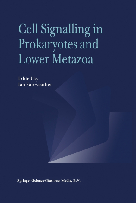 Cell Signalling in Prokaryotes and Lower Metazoa