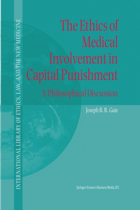 The Ethics of Medical Involvement in Capital Punishment