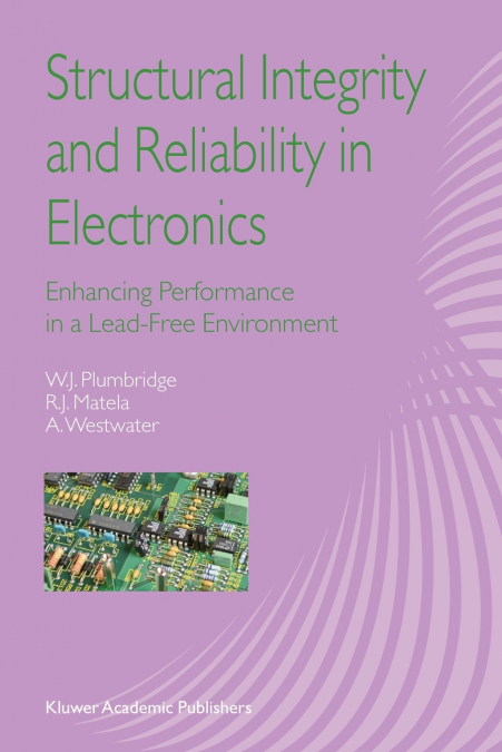 Structural Integrity and Reliability in Electronics