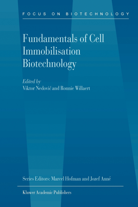 Fundamentals of Cell Immobilisation Biotechnology