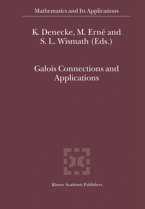 Galois Connections and Applications