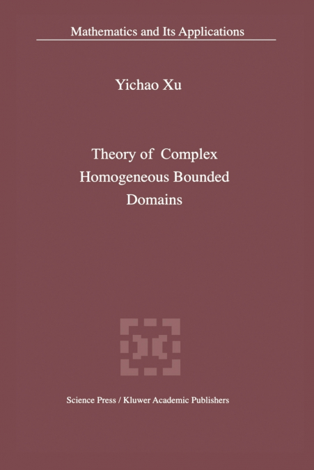 Theory of Complex Homogeneous Bounded Domains