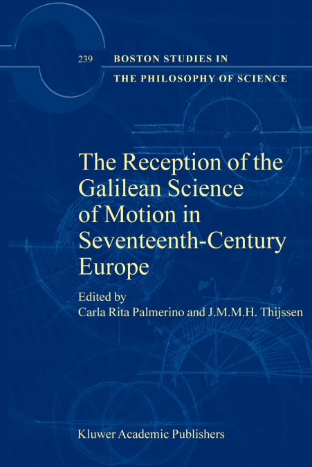 The Reception of the Galilean Science of Motion in Seventeenth-Century Europe