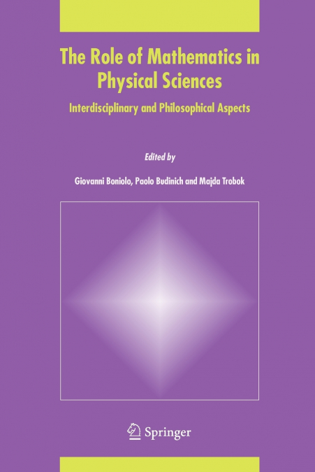 The Role of Mathematics in Physical Sciences