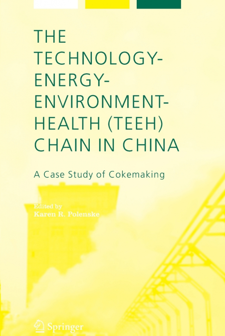 The Technology-Energy-Environment-Health (TEEH) Chain In China