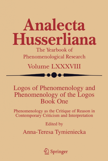 Logos of Phenomenology and Phenomenology of the Logos. Book One
